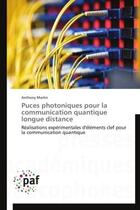 Couverture du livre « Puces photoniques pour la communication quantique longue distance » de Ahtony Martin aux éditions Presses Academiques Francophones