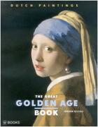 Couverture du livre « The great golden age book dutch paintings » de Giltaij Jeroen aux éditions Waanders