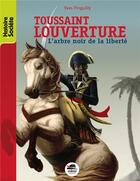 Couverture du livre « Toussaint Louverture ; l'arbre noir de la liberté » de Yves Pinguilly aux éditions Oskar