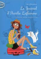 Couverture du livre « Le journal d'Aurélie Laflamme Tome 3 : un été chez ma grand-mère » de India Desjardins aux éditions Michel Lafon Poche