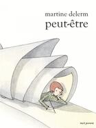 Couverture du livre « Peut-être » de Martine Delerm aux éditions Seuil Jeunesse
