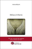 Couverture du livre « Délices et infamie » de Michel Bellin aux éditions Chapitre.com