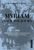 Couverture du livre « Myriam pour toujours » de Jean-Marie Kutner aux éditions Sydney Laurent