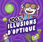 Couverture du livre « 100 % illusions d'optique » de Aulas/Faller aux éditions Bayard Jeunesse