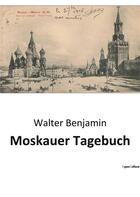 Couverture du livre « Moskauer Tagebuch » de Walter Benjamin aux éditions Shs Editions