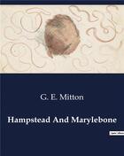 Couverture du livre « Hampstead And Marylebone » de G. E. Mitton aux éditions Culturea