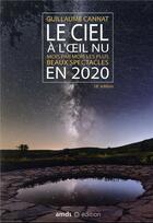 Couverture du livre « Le ciel à l'oeil nu en 2020 ; mois par mois les plus beaux spectacles (18e édition) » de Guillaume Cannat aux éditions Amds