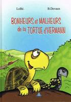 Couverture du livre « Bonheurs et malheurs de la tortue d'Hermann » de Lobe et B.Devaux aux éditions Prestance