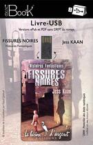 Couverture du livre « USEBOOK - FISSURES NOIRES » de Jess Kaan aux éditions Le Heron D'argent