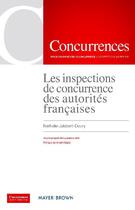 Couverture du livre « Les inspections de concurrence des autorites françaises » de Nathalie Jalabert-Doury aux éditions Concurrences