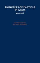 Couverture du livre « Concepts of Particle Physics: Volume II » de Weisskopf Victor F aux éditions Oxford University Press Usa