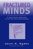Couverture du livre « Fractured Minds: A Case-Study Approach to Clinical Neuropsychology » de Ogden Jenni A aux éditions Oxford University Press Usa