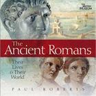 Couverture du livre « The ancient romans their lives and their world » de Roberts Paul aux éditions British Museum