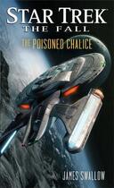 Couverture du livre « Star Trek: The Fall: The Poisoned Chalice » de James Swallow aux éditions Pocket Books Star Trek