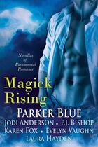 Couverture du livre « Magick rising » de Parker Blue aux éditions Bellebooks