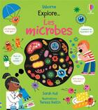 Couverture du livre « Explore... : les microbes » de Sarah Hull et Teresa Bellon aux éditions Usborne