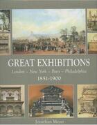 Couverture du livre « Great exhibitions 1851-1900 » de Meyer Jonathan aux éditions Acc Art Books