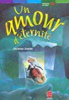 Couverture du livre « Un amour d'eternite » de Christian Grenier aux éditions Le Livre De Poche Jeunesse