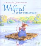 Couverture du livre « Wilfred A La Rescousse » de L Sanders et Ann-Marie Mcdonald aux éditions Gautier Languereau