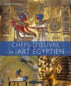 Couverture du livre « Chefs d'oeuvre de l'art égyptien » de Benedicte Lhoyer aux éditions Larousse