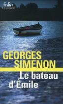Couverture du livre « Le bateau d'Emile » de Georges Simenon aux éditions Gallimard