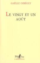 Couverture du livre « Le Vingt et un août » de Gaelle Obiegly aux éditions Gallimard