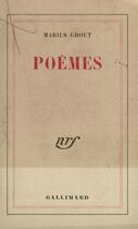 Couverture du livre « Poemes » de Grout Marius aux éditions Gallimard (patrimoine Numerise)