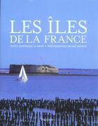 Couverture du livre « Iles de la france (les) » de Dominique Le Brun aux éditions Flammarion