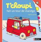 Couverture du livre « T'choupi fait un tour de manège » de Thierry Courtin aux éditions Nathan