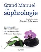 Couverture du livre « Grand manuel de sophrologie » de Bernard Etchelecou aux éditions Dunod