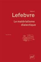 Couverture du livre « Le matérialisme dialectique » de Lefebvre/Henri aux éditions Puf