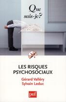 Couverture du livre « Les risques psycho-sociaux » de Sylvain Leduc et Gerard Vallery aux éditions Que Sais-je ?