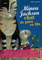 Couverture du livre « Minou Jackson ; chat de père en fils » de Sophie Dieuaide et Vanessa Hie aux éditions Casterman