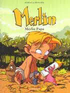 Couverture du livre « Merlin Tome 6 : Merlin papa » de Jean-David Morvan et José-Luis Munuera aux éditions Dargaud