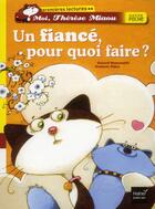 Couverture du livre « Moi, Thérèse Miaou ; un fiancé, pour quoi faire ? » de Frederic Pillot et Gerard Moncomble aux éditions Hatier