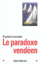 Couverture du livre « Le Paradoxe Vendeen » de Pauline Lecomte aux éditions Albin Michel