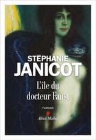 Couverture du livre « L'île du docteur Faust » de Stephanie Janicot aux éditions Albin Michel