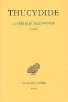 Couverture du livre « La Guerre du Péloponnèse. Tome II, 2e partie : Livre III » de Thucydide aux éditions Belles Lettres