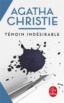 Couverture du livre « Témoin indésirable » de Agatha Christie aux éditions Le Livre De Poche