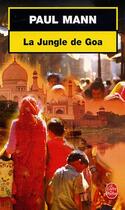 Couverture du livre « La jungle de goa » de Mann-P aux éditions Le Livre De Poche