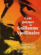 Couverture du livre « Cent poèmes de Guillaume Apollinaire » de Guillaume Apollinaire aux éditions Omnibus