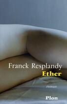 Couverture du livre « Ether » de Resplandy Franck aux éditions Plon