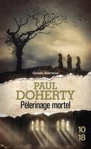 Couverture du livre « Pèlerinage mortel » de Paul Doherty aux éditions 10/18
