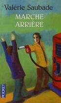 Couverture du livre « Marche arrière » de Valerie Saubade aux éditions Pocket