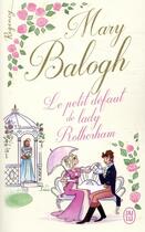 Couverture du livre « Le petit défaut de lady Rotherham » de Mary Balogh aux éditions J'ai Lu