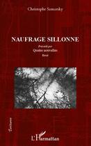 Couverture du livre « Naufrage sillonné ; quatre nouvelles » de Christophe Samarsky aux éditions Editions L'harmattan