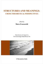 Couverture du livre « Structures and meanings ; cross theoretical perspectives » de Mara Frascarelli aux éditions Editions L'harmattan