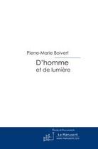 Couverture du livre « D'homme et de lumière » de Boivert-P aux éditions Editions Le Manuscrit