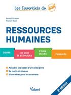 Couverture du livre « Les essentiels du sup' : ressources humaines ; cours, 120 QCM, 25 exercices, étude de cas, corrigés (2e édition) » de Benoit Grasser et Florent Noel aux éditions Vuibert