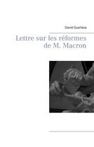 Couverture du livre « Lettre à M. Macron sur les réformes » de David Guerlava aux éditions Books On Demand